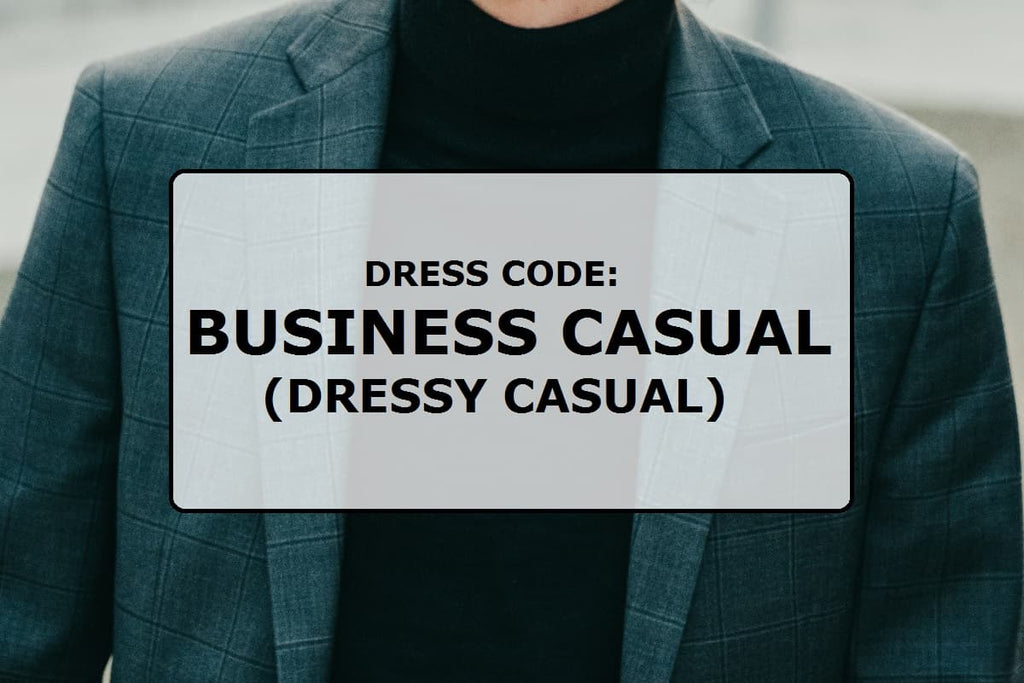 Dress code: Business casual (dressy casual)