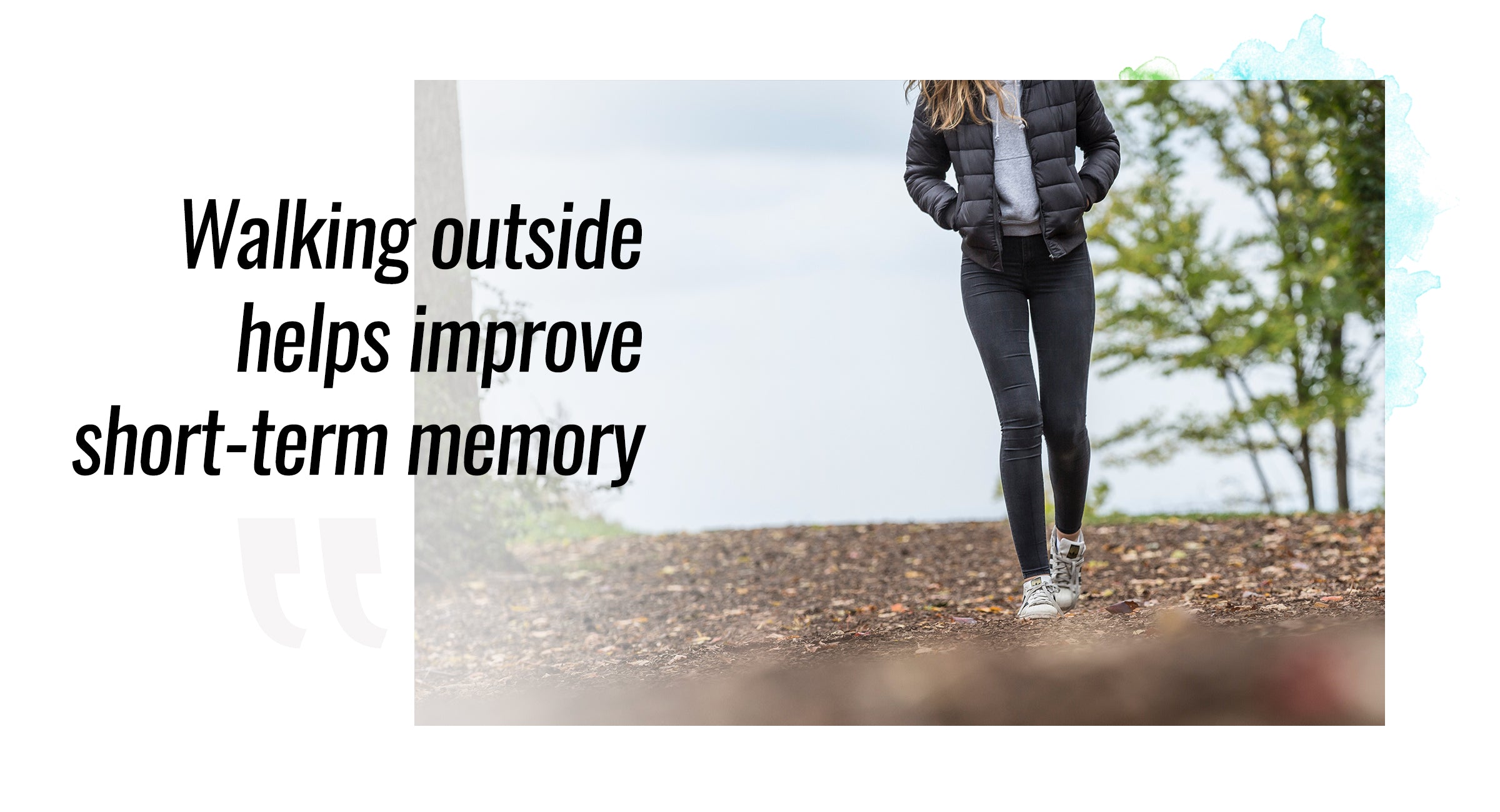Walking outside helps improve short-term memory