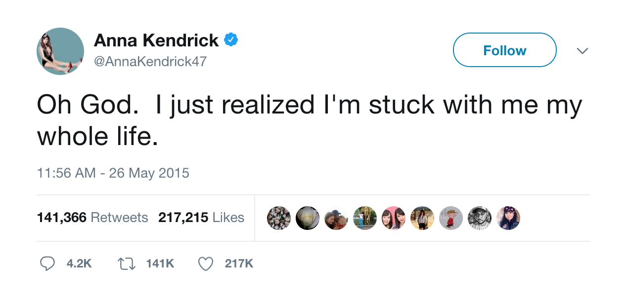 anna-kendrick-oh-god-i-just-realized-im-stuck-with-me-my-whole-life
