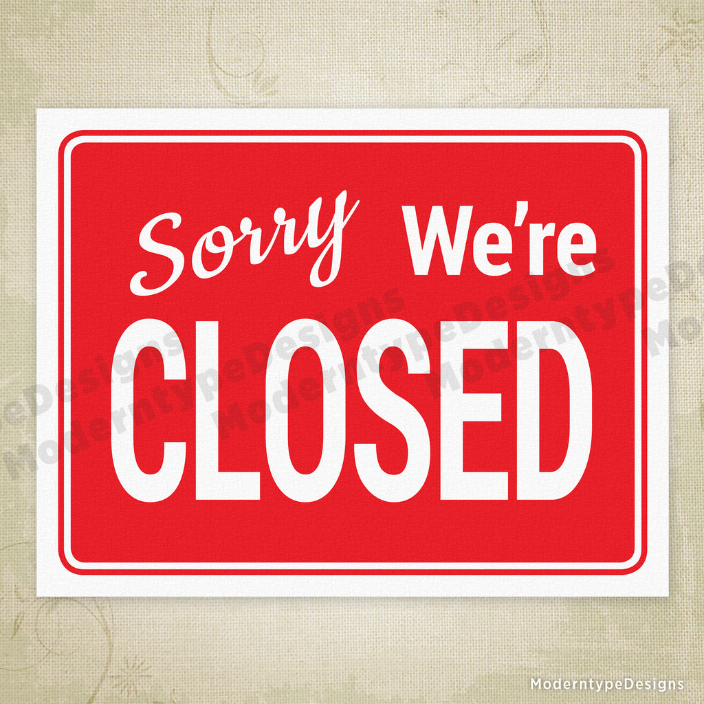 Sorry We're Closed Printable Sign Moderntype Designs