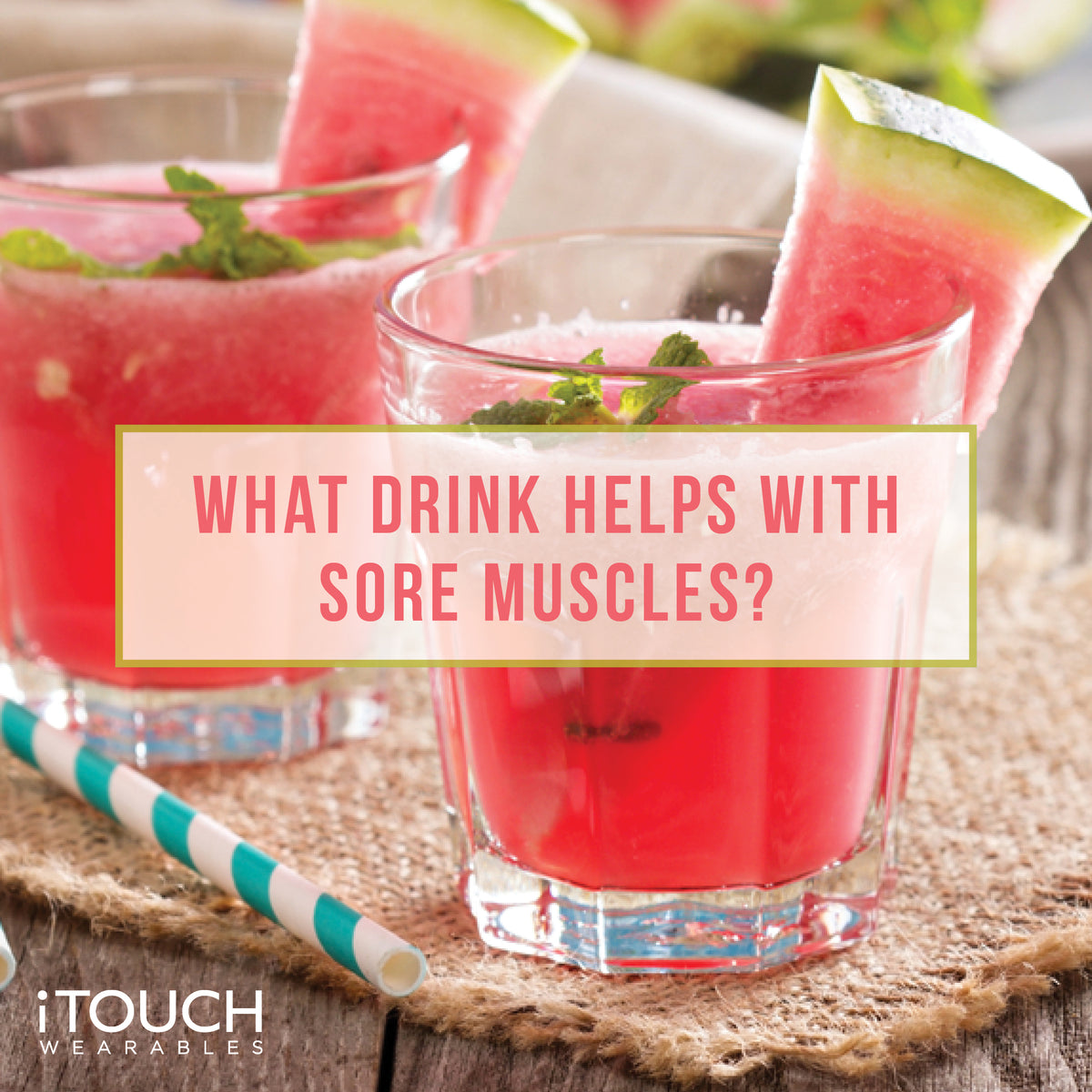 what-drink-helps-with-sore-muscles-itouch-wearables