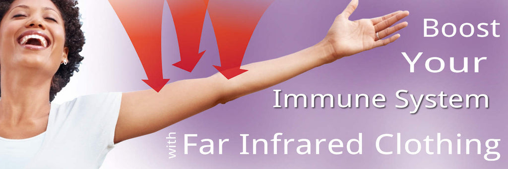 Boost Your Immune System with Safe Far Infrared Clothing