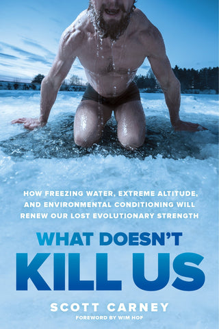 What doesn't kill us Scott Carney The Ice Man