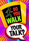 Do you Walk your Talk?