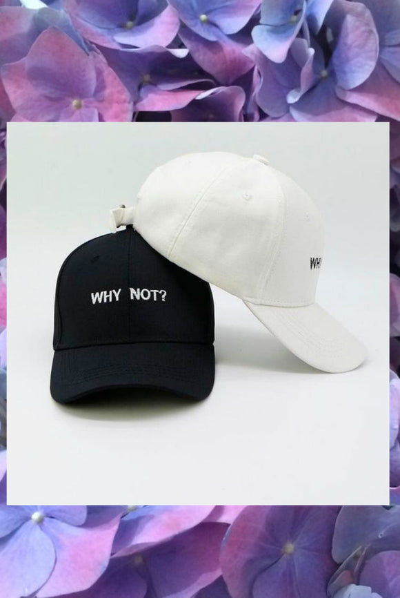 WHY NOT? Baseball Cap