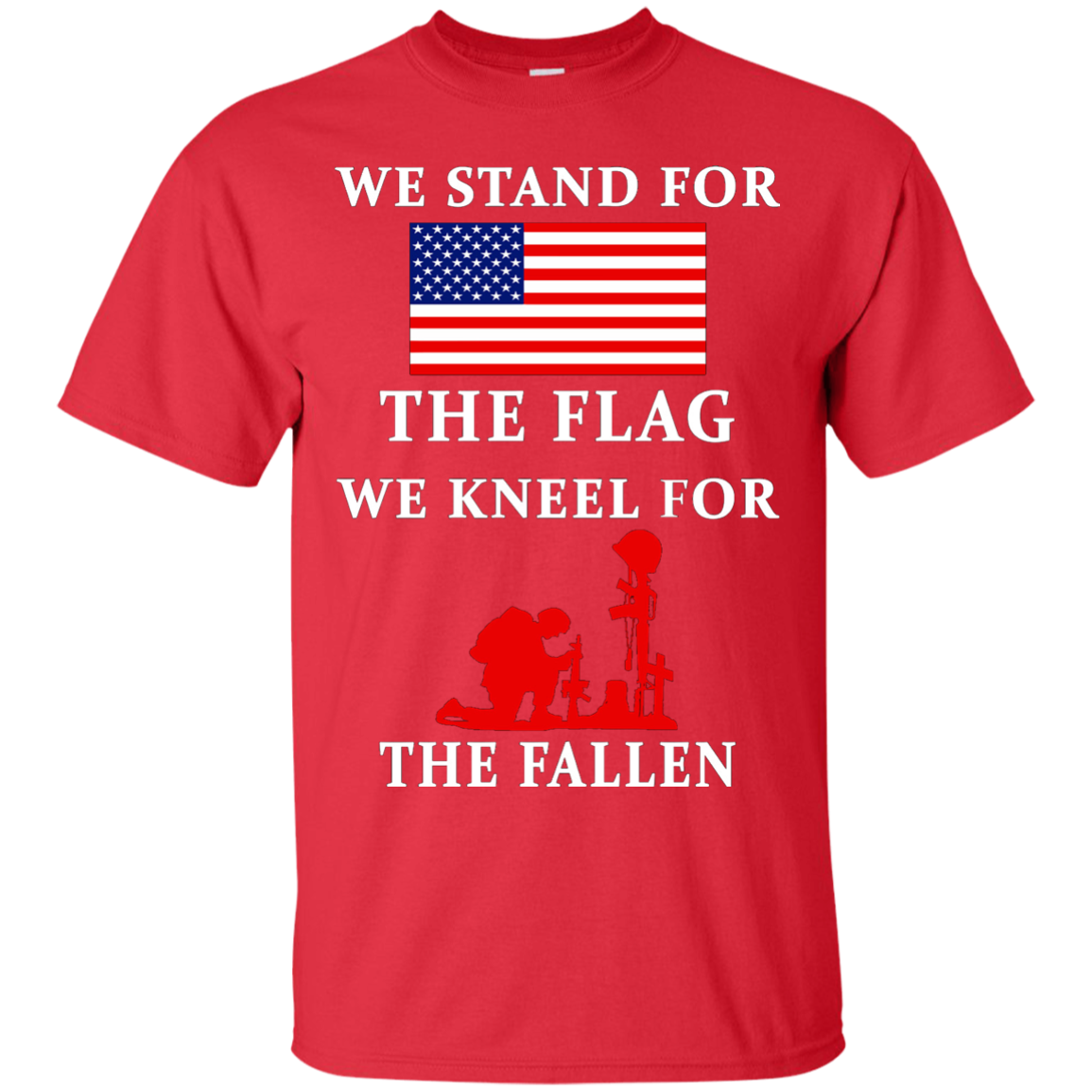 We Stand for The Flag, We Kneel for The Fallen - Apparel V2