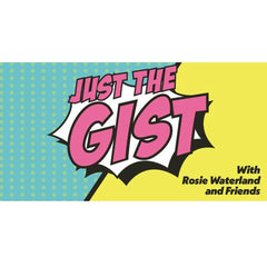 Just the Gist Podcast