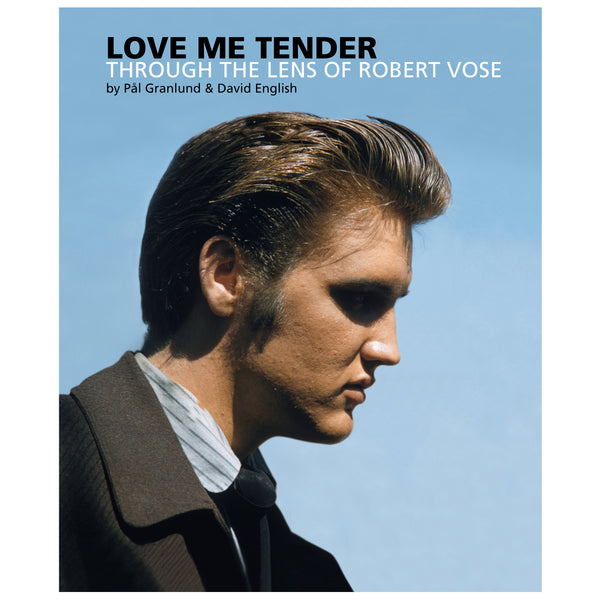 Love Me Tender - Through The Lens of Robert Vose (PREORDER 