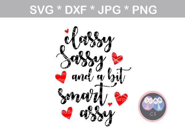 Classy Sassy Bit Smart Assy Funny Digital Download Svg Dxf Cut