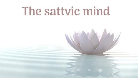 The Sattvic Mind