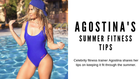 Agostina's Summer Fitness Tips