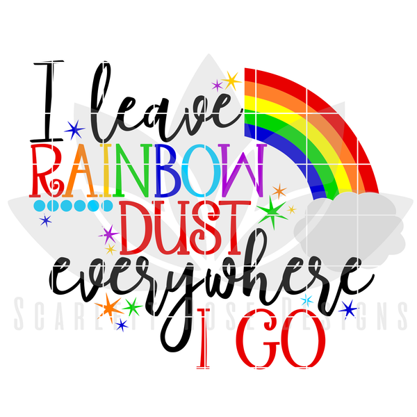 Rainbow Baby SVG, DXF, I Leave Rainbow Dust Everywhere I ...