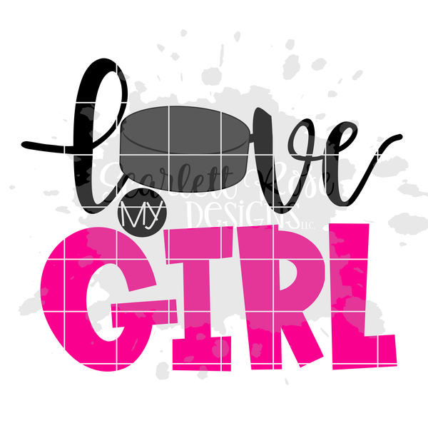 Love My Girl Hockey Svg Cut File Scarlett Rose Designs