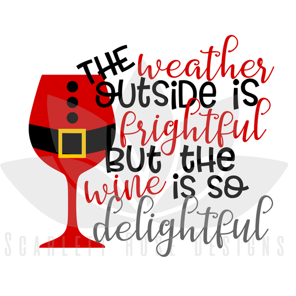 Multi layer colors Oh the Virus outside is frightful this wine is so delightful SVG and DXF file For Cricuts and Silhouettes