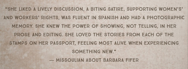 Quote by Montana Novelist Barbara Fifer, author of Going Along with Lewis and Clark on 5 Interesting Montana Writer's at the Montana Gift Corral
