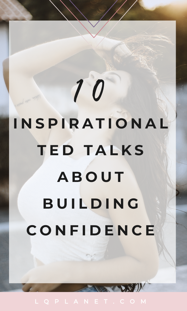 10 TED TALKS ABOUT BUILDING CONFIDENCE; Photo by Caique Silva on Unsplash