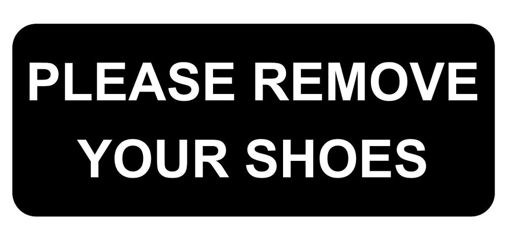 Policies / Regulations Sign - Kindly Remove Your Shoes Upon Entering