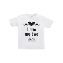 I love my two dads toddler tee - white - wee ones - soft and spun apparel