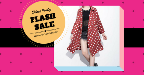 Click to find out more about Black Friday Flash Sale Women's Coats 50% off