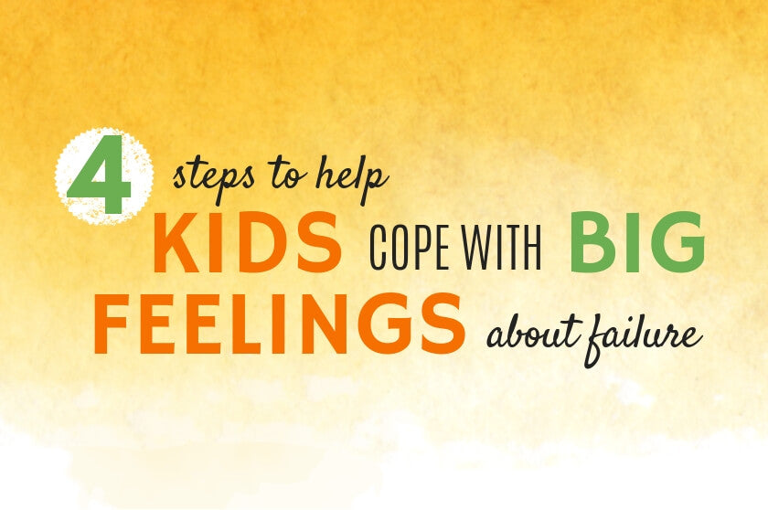 4 Steps to Help Kids Cope with Feelings about Failure Big Life Journal