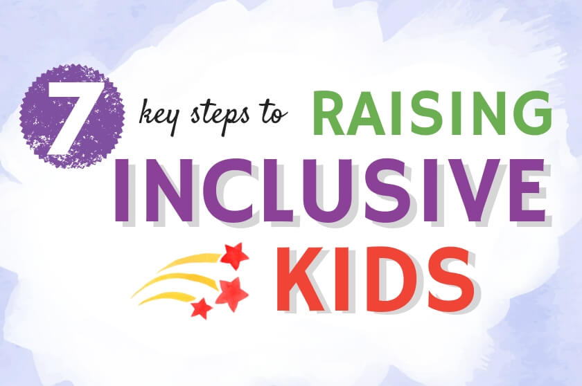 7 Key Steps to Raising Inclusive Kids