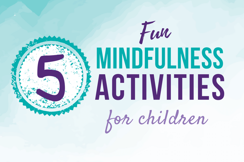 5 Fun Mindfulness Activities for Children