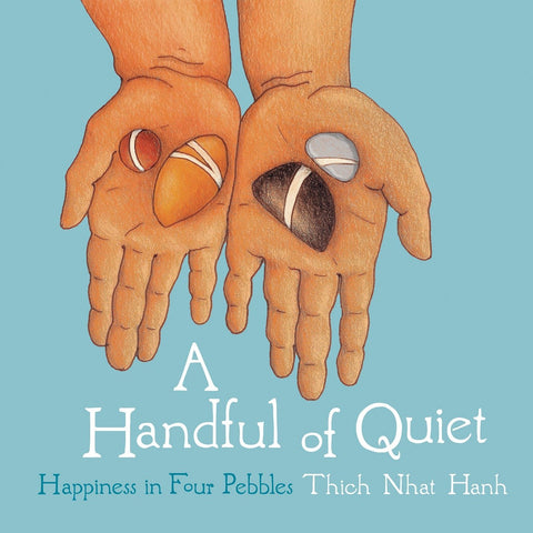 A Handful of Quiet_ Happiness in Four Pebbles