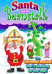 SANTA AND THE BEANSTALK (Ages 7+) "The Christmas musical that's climbing to the top!"