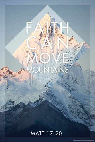 Faith can Move Mountains (Matthew 17:20) Christian Inspirational Poster - Slingshot Publishing