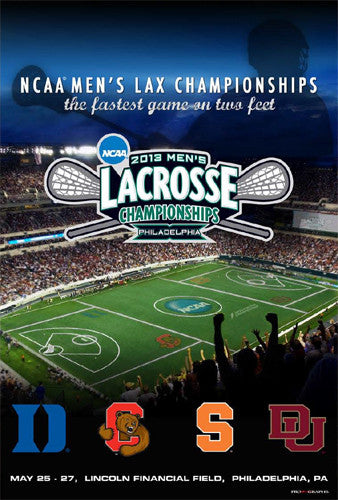 NCAA Lacrosse Championships 2013 Official Event Poster - ProGraphs