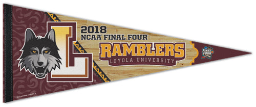 Loyola-Chicago Ramblers 2018 NCAA Basketball Final Four Premium Felt Collector's Pennant - Wincraft