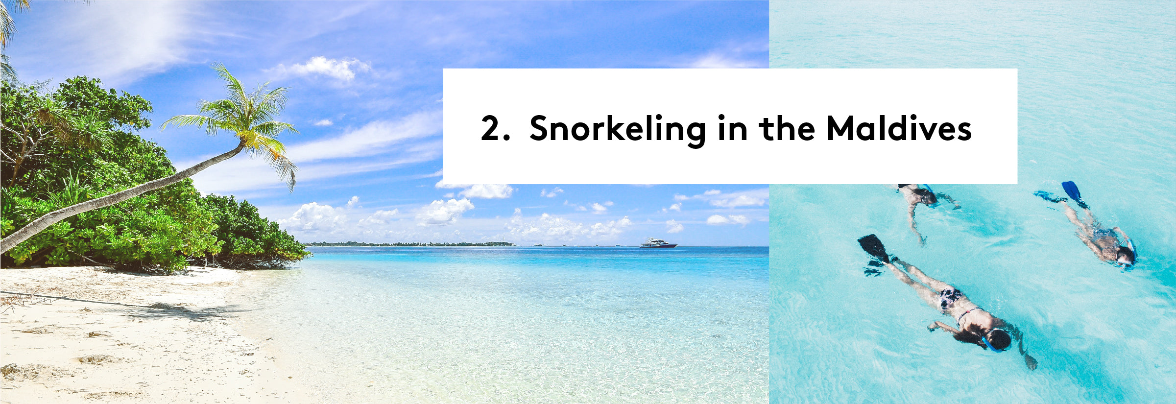 2. Snorkeling in the Maldives