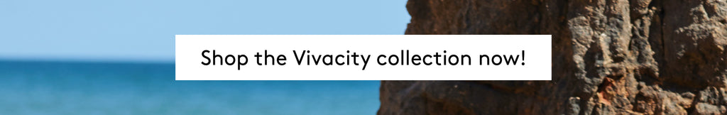 Shop the Vivacity collection now!