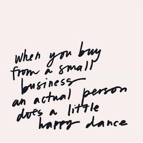 When you buy from a small business an actual person does a little happy dance quote in Boxsmith blog called "Why support NZ small businesses?"