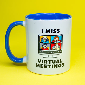 I Miss Virtual Meetings Mug