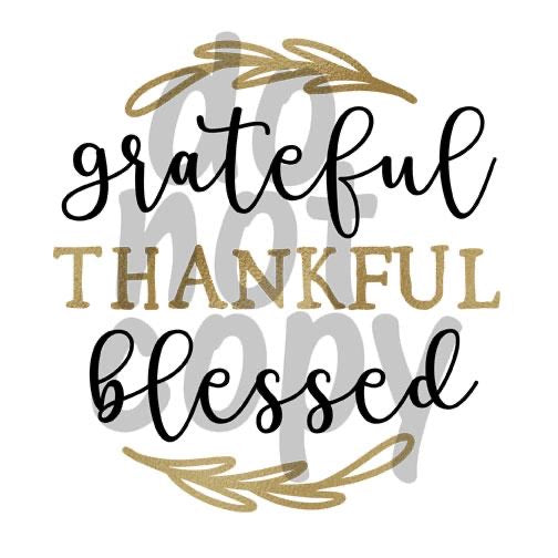 Grateful Thankful Blessed - HTV Transfer