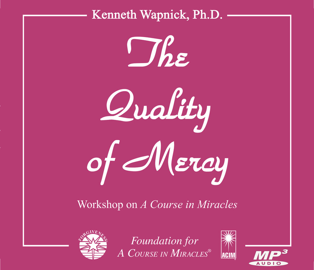 The Quality Of Mercy Foundation For A Course In Miracles Bookstore