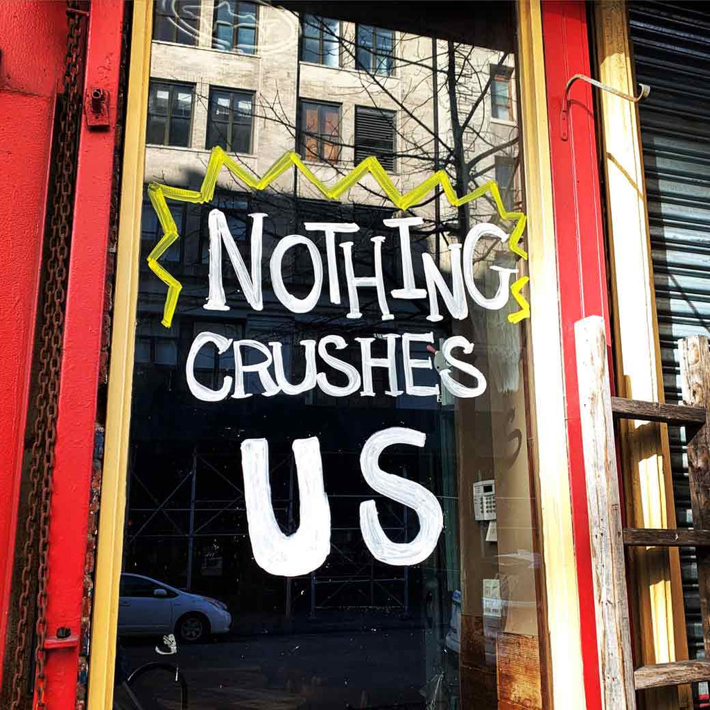 Nothing Crushes Us