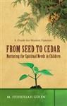 From Seed to Cedar Nurturing the Spiritual Needs in Children