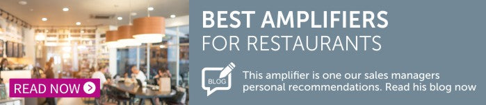 Read our blog Now - Best amplifier for restaurants