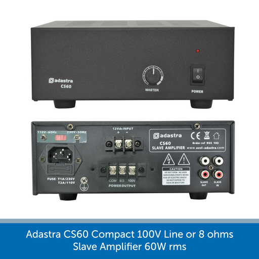 Adastra CS60 Compact 100V Line or 8 ohms Slave Amplifier 60W rms