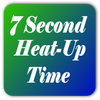 7 Second Heat Up