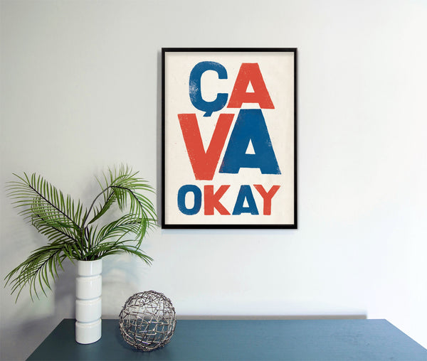 Ca Va Okay Poster Print