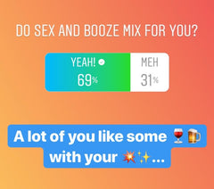 alcohol sex orgasms Instagram poll