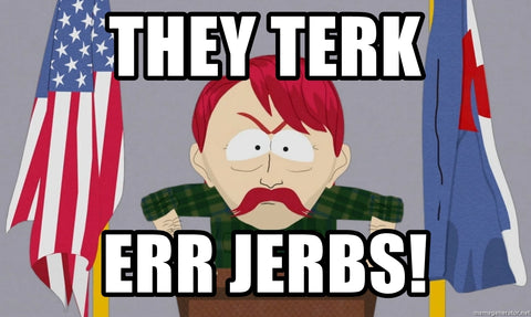 they terk err jerbs South Park Meme