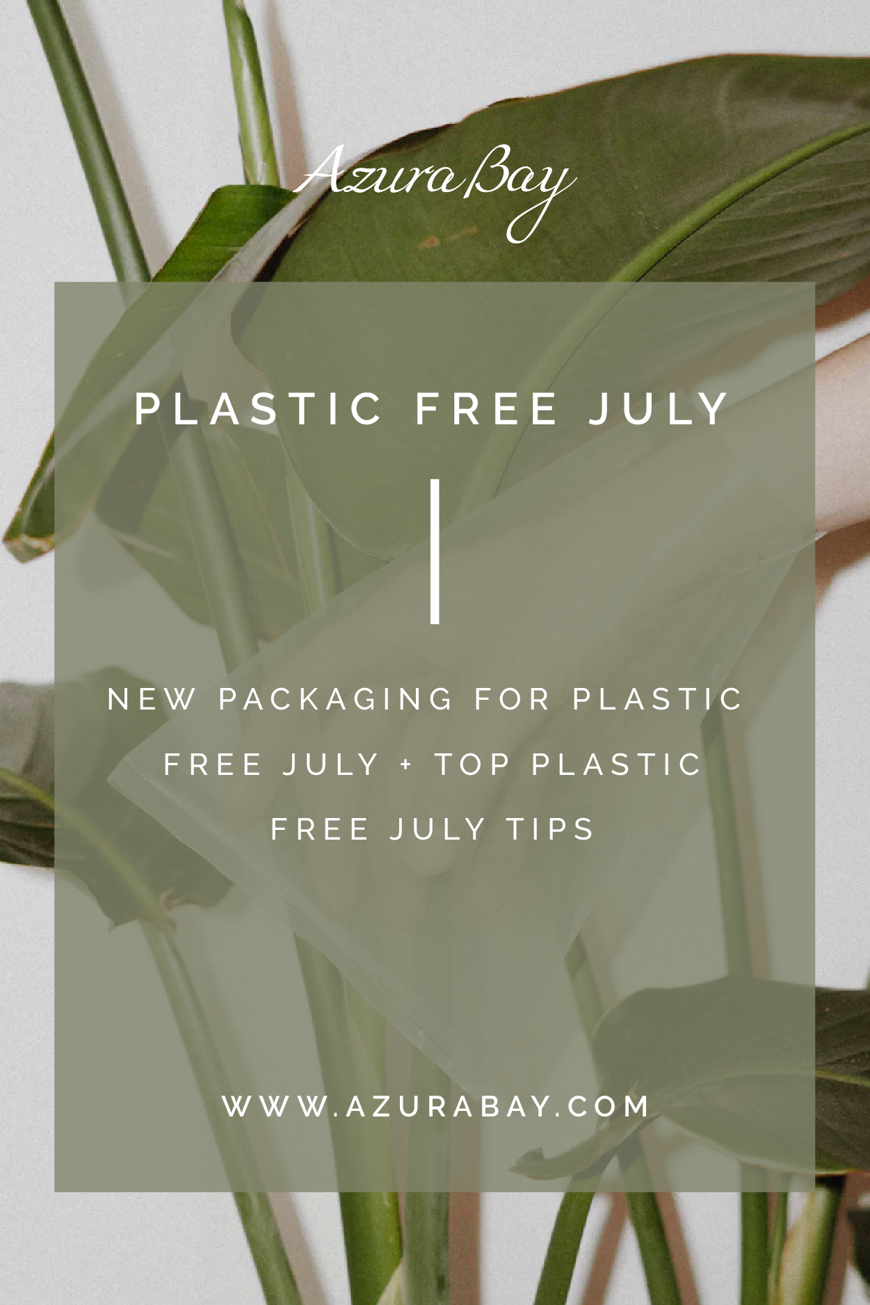 Pinterest Post: Plastic Free July at Azura Bay + Every day zero waste tips
