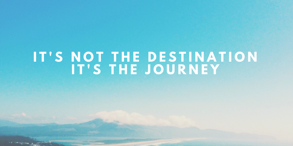 It's not the journey it's the destination