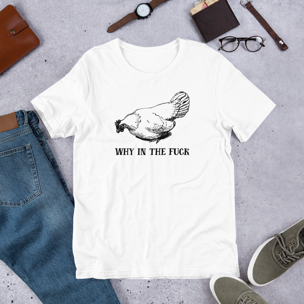 Why In The Fuck T Shirt Effin Birds