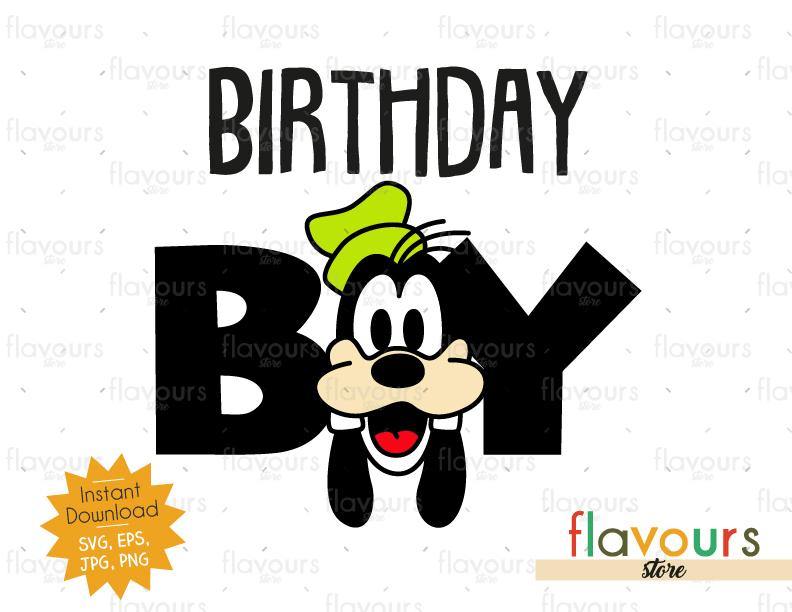 Download Birthday Boy - Goofy - Instant Download - SVG FILES ...