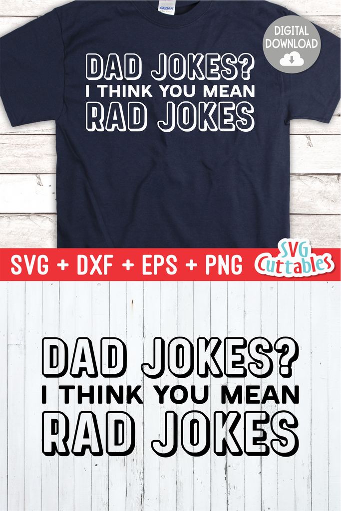 Download Dad Jokes I Think You Mean Rad Jokes | Father's Day | SVG ...